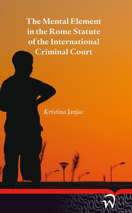 The Mental Element in the Rome Statute of the International Criminal Court