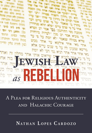 Jewish Law as Rebellion