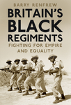 Britain’s Black Regiments