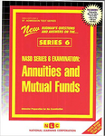 NASD SERIES 6 EXAMINATION: ANNUITIES AND MUTUAL FUNDS (SERIES 6)