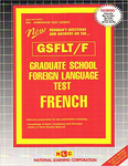 GRADUATE SCHOOL FOREIGN LANGUAGE TEST (GSFLT) / FRENCH