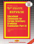 EDUCATIONAL COMMISSION FOR FOREIGN VETERINARY GRADUATES EXAMINATION (ECFVG) PART III - Physical Diagnosis, Medicine, Surgery