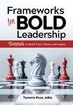 Frameworks for BOLD Leadership