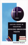 Critical Issues in Educating African American Youth