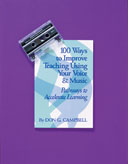 100 Ways to Improve Teaching Using Your Voice and Music