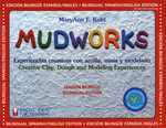 Mudworks Bilingual Edition–Edición bilingüe