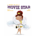 I Want to Be a Movie Star