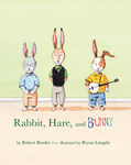 Rabbit, Hare, and Bunny