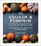 The Squash & Pumpkin Cookbook