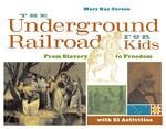Underground Railroad for Kids, The