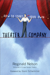 How to Start Your Own Theater Company