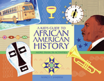 Kid's Guide to African American History, A