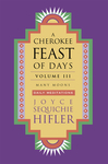 Cherokee Feast of Days, Volume III