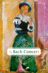 A Bach Concert