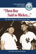 "Then Roy Said to Mickey. . ."