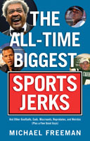The All-Time Biggest Sports Jerks
