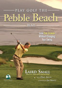 Play Golf the Pebble Beach Way