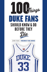 100 Things Duke Fans Should Know & Do Before They Die