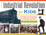 Industrial Revolution for Kids, The