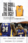 The Good, the Bad, & the Ugly: Los Angeles Lakers