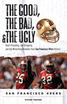 The Good, the Bad, & the Ugly: San Francisco 49ers