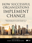 How Successful Organizations Implement Change