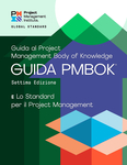 A Guide to the Project Management Body of Knowledge (PMBOK® Guide) – Seventh Edition and The Standard for Project Management (ITALIAN)