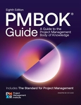 A Guide to the Project Management Body of Knowledge (PMBOK&reg; Guide) &mdash; Eighth Edition and The Standard for Project Management
