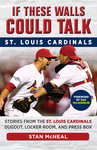 If These Walls Could Talk: St. Louis Cardinals