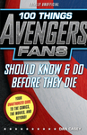 100 Things Avengers Fans Should Know & Do Before They Die