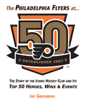 The Philadelphia Flyers at 50