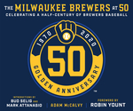 The Milwaukee Brewers at 50
