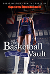 Sports Illustrated The Basketball Vault