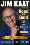 Jim Kaat: Good as Gold (Autographed Edition)