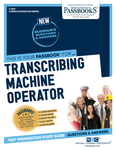 Transcribing Machine Operator (C-1067)