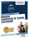 Borough Supervisor of School Custodians (C-1761)