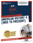 American History II (1865 to Present) (CLEP-2B)