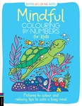 Mindful Colouring by Numbers for Kids