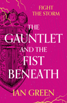 The Gauntlet and the Fist Beneath