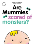 Are Mummies Scared Of Monsters?