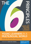 The 6 Principles for Exemplary Teaching of English Learners®: Young Learners in a Multilingual World