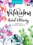 Watercolour Meets Hand Lettering