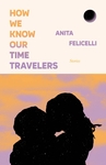 How We Know Our Time Travelers