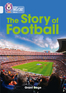 Collins Big Cat – The History of Football