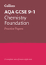 Collins GCSE 9-1 Revision – AQA GCSE 9-1 Chemistry Foundation Practice Test Papers