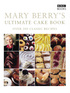 Mary Berry's Ultimate Cake Book
