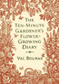 The Ten-Minute Gardener's Flower-Growing Diary