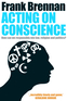 Acting on Conscience