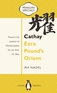 Cathay: Ezra Pound's Orient