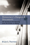 Democracy's Dangers & Discontents